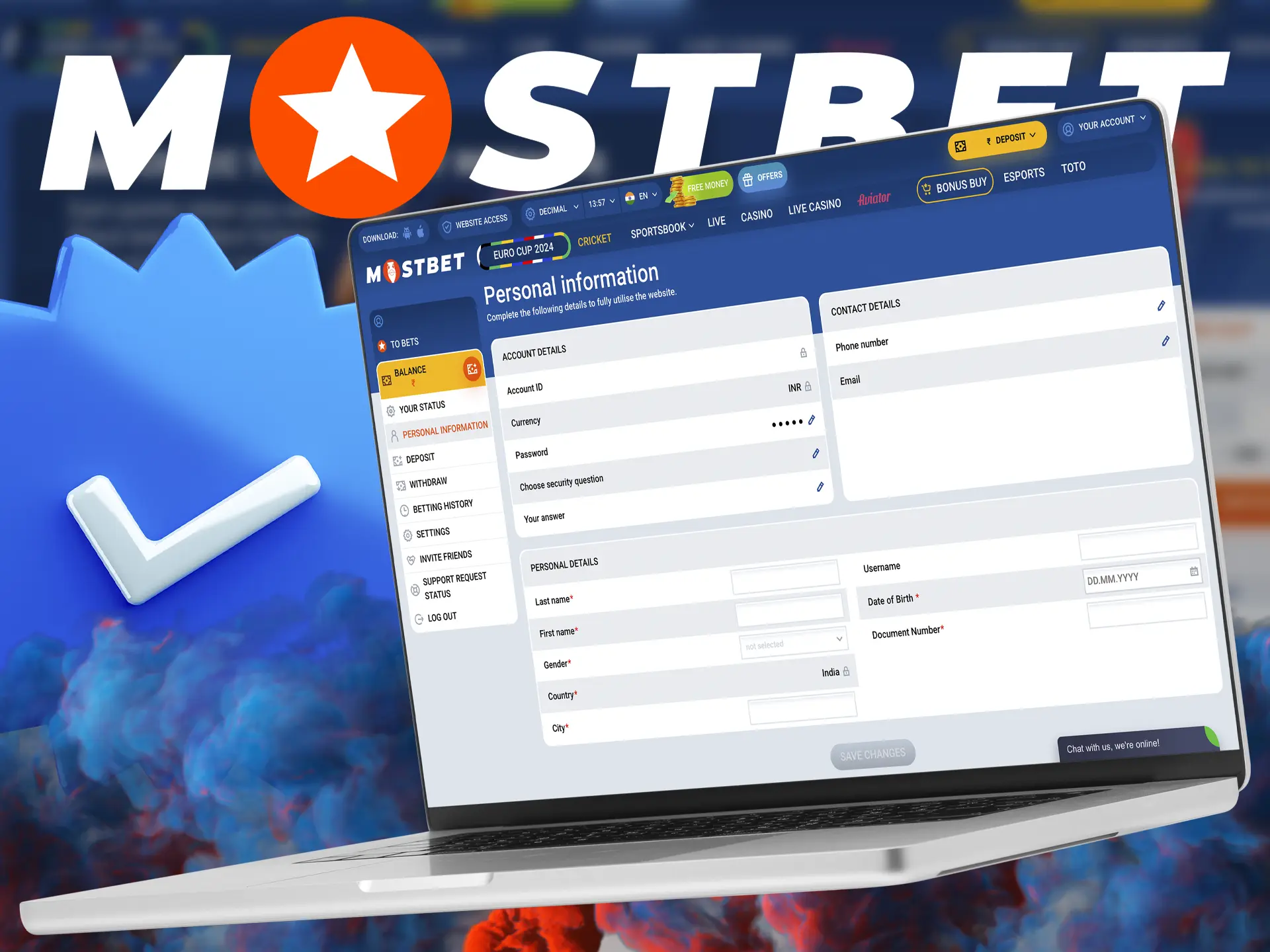 Follow a couple of simple steps and get full access to your account features at Mostbet Casino.